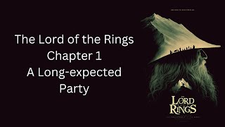 The Lord of the Rings  Ch 1  A Longexpected Party  The Fellowship of The Ring by JRR Tolkien [upl. by Lazaruk766]