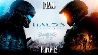 Halo 5 Guardians Walkthrough  Lets Play  Parte 12 FINAL  Español [upl. by Phillida]