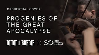 Progenies Of The Great Apocalypse  Dimmu Borgir amp BBC Symphony Orchestra  Epic Orchestral Cover [upl. by Malvin307]