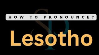 How To Pronounce Lesotho Correctly [upl. by Krista]