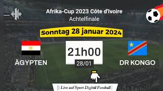 AfrikaCup 2023  Ägypten 1  1 DR Kongo live auf Sport Digital Fussball – 28012024 um 18 Uhr [upl. by Muirhead]