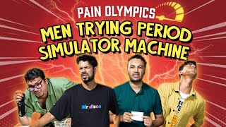 Pain Olympics Men Trying Period Simulator Machine  Ok Tested [upl. by Ydarb617]