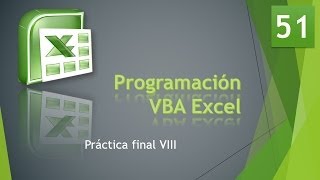 Curso VBA Excel Práctica final VIII Vídeo 51 [upl. by Nairad]