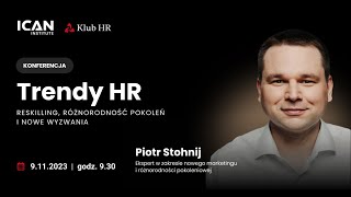 Konferencja Trendy HR quotRóżnorodność pokoleniowa w praktycequot  Piotr Stohnij [upl. by Zea]