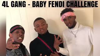 4L Gang  Baby Fendi Challenge [upl. by Mike465]