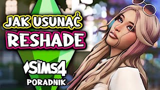 JAK USUNÄ„Ä† RESHADE GDY NIE DZIAĹA đź® THE SIMS 4 PORADNIK JAK ODINSTALOWAÄ† RESHADE KROK PO KROKU [upl. by Ettenowtna]