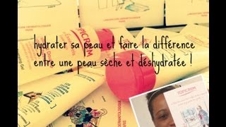 Hydrater sa peau  la différence entre peau sèche et déshydratée test beauté Topicrem [upl. by Ximenes]