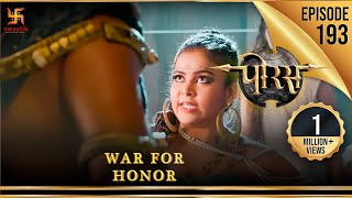 Porus  Episode 193  War for Honor  सम्मान के लिए युद्ध  पोरस  Swastik Productions India [upl. by Llertnom]