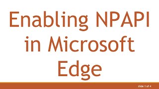 Enabling NPAPI in Microsoft Edge [upl. by Ramej]