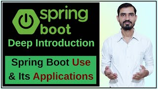 1 What is Spring Boot  Why we use Spring Boot  Applications in Spring Boot  Deep Introduction [upl. by Ullund]