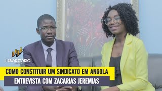 COMO CONSTITUIR UM SINDICATO EM ANGOLA [upl. by Oicnedif]