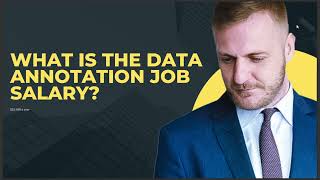 WHAT IS THE DATA ANNOTATION JOB SALARY [upl. by Ecienaj706]