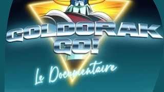 Goldorak GO  DOCUMENTAIRE 2023 [upl. by Anilos]