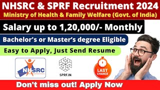 NHSRC amp SPRF Recruitment 2024  Salary up to Rs 120000  Bachelors or Master’s degree Apply Now [upl. by Kerred]