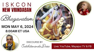 Iskcon New Vrindavan SB 31619 Speaker Satchitananda Dasa May 6 2024 [upl. by Gittel]