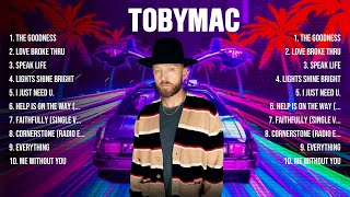 TobyMac The Best Music Of All Time ▶️ Full Album ▶️ Top 10 Hits Collection [upl. by Retxab]