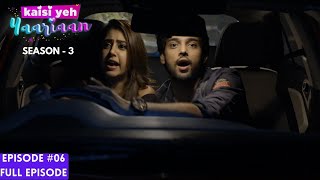 Kaisi Yeh Yaariaan  Season 3  Episode 6  Love or just hand in glove [upl. by Anaujit819]