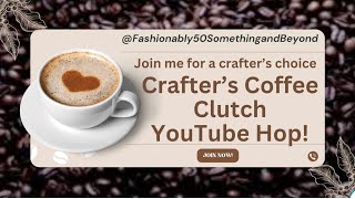 CLOSED  COFFEE THEMED YOUTUBE HOP ANNOUNCEMENT youtubehop papercrafting papercrafters Aug 4 2024 [upl. by Strephon253]