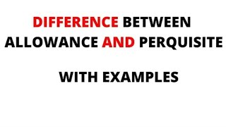 What Are Difference between Allowance and perquisite  What is allowance and perquisite bcom [upl. by Pulcheria]