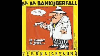 Erste Allgemeine Verunsicherung  Ba Ba Banküberfall  1985 [upl. by Esmerelda355]