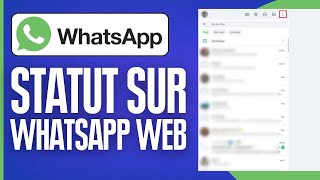 Comment Mettre Un Statut Sur Whatsapp Web  2024 [upl. by Adirem]