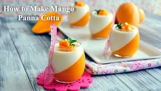 How to Make Mango Panna Cotta [upl. by Eta]