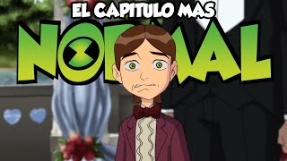 ¿ CUAL ES EL CAPITULO MAS NORMAL DE BEN 10   EL CAPITULO MAS NORMAL DE CADA TEMPORADA [upl. by Tikna]