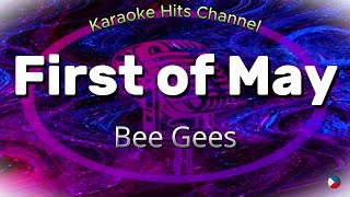 Bee Gees  First of May KARAOKE VERSION [upl. by Milicent920]