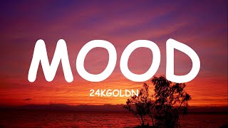 24kGoldn  Mood Lyrics ft Iann Dior [upl. by Izak]