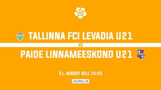 Tallinna FCI Levadia U21  Paide Linnameeskond U21 [upl. by Shedd]