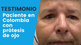 Paciente con Prótesis Ocular en ColombiaPrótesis de Ojos [upl. by Alda770]