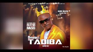 Omukazi Tadiba by Menton Rass Eastern King New release Latest song [upl. by Maryn]