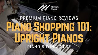 🎹﻿ Piano Shopping 101 Upright Piano Shopping ﻿🎹 [upl. by Lorenza323]