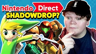 A Big Nintendo Direct Shadow Drop Incoming [upl. by Baudoin]