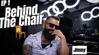 Behind The Chair Ep 1  Santiago “Jimmy” Zamarripa [upl. by Jacobson]