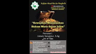 quotKewajiban Menjalankan Hukum Waris dalam Islamquot Pemateri  Ustadz Sangidun SAg [upl. by Janetta]