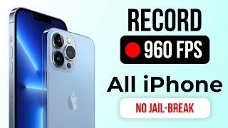 How to Record 960FPS in iPhone  iPhone 960FPS Video Record without Jailbreak Trick 2021 iOS 15 [upl. by Mccourt]