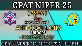 ANTICOAGULANTS  PHARMACOLOGY  GPAT NIPER RRB DI ESIC gpat niper pharmacy [upl. by Philipa539]