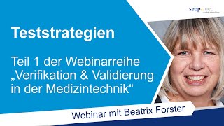 Verifikation amp Validierung in der Medizintechnik – Teststrategien – Beatrix Forster Webinar [upl. by Yalahs]