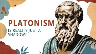 Platonism Is Reality Just a Shadow [upl. by Prescott247]