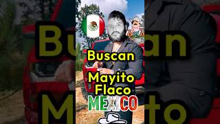 En Jalisco Buscan a Mayitto mexico mayitoflaco sinaloa lpm jalisco lospshorts culiacan [upl. by Eelyak]