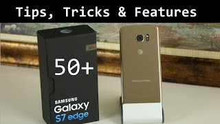 50 Tips and Tricks for Samsung Galaxy S7 Edge [upl. by Gibson]