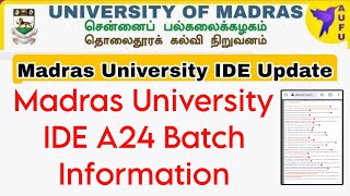 Madras University IDE A24 Batch Updates 👍 [upl. by Verdi687]