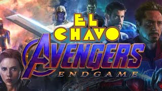 Trailer AVENGERS END GAME  Version chavo del ocho [upl. by Nalniuq]