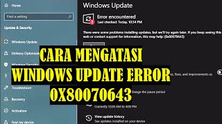 CARA MENGATASI WINDOWS UPDATE 0x80070643WINDOWS UPDATE ERROR 0x80070643 ERROR ENCOUNTERED0x80070643 [upl. by Tooley]