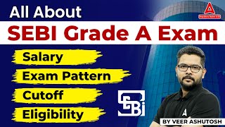 SEBI Grade A 2024 Notification  SEBI Grade A 2024 Salary Exam Pattern Cut Off and Eligibility [upl. by Gerladina]