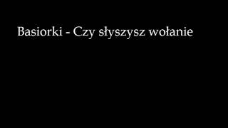 Basiorki  Czy słyszysz wołanie HIT WESELNY [upl. by Balduin]