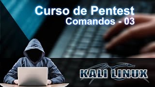 Curso de Pentest  Técnicas de invasão Terminal comandos básicos e ajuda 04 [upl. by Yann]