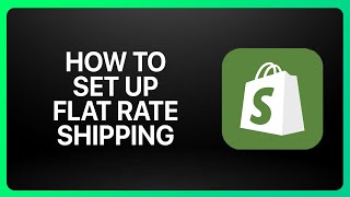 How To Set Up Flat Rate Shipping In Shopify Tutorial [upl. by Nabetse]