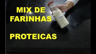 MIX DE FARINHAS PROTEICAS  Dicas da Nutri [upl. by Royce]